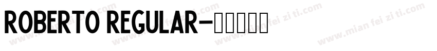 Roberto Regular字体转换